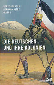 Bild Die Deutschen und ihre Kolonien