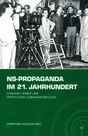 Bild (Die) NS-Propaganda im 21. Jahrhundert