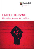 Bild Linksextremismus - Ideologien, Akteure, Aktionsfelder
